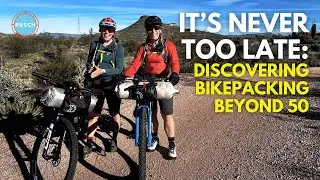 IT'S NEVER TOO LATE: DISCOVERING BIKEPACKING BEYOND 50 | Rebecca Rusch