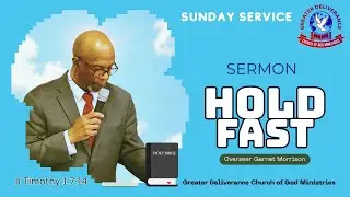 GDCOGM  - Hold Fast 📖 | Sunday Morning Service |  7-20-2025