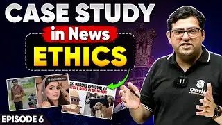 Case Study in News | Ethics | UPSC GS Paper 4 | UPSC Mains | PWOnlyIAS