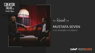 #05 - Serhat Oypan - Mustafa Seven | Creator Talks