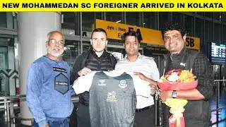 Mohammedan SC's New Foreign Player Arrived In Kolkata