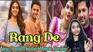 Rang De (2021) New Tamil Dubbed Movie Review || Mr & Mrs.Arjun Movie Review