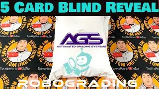 5 Card Blind Reveal with AGS Robograding - Let&rsquo;s Open It Up!