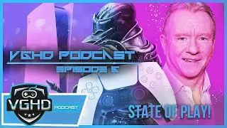 State of Play  LIVE | Playstation Controllers Incompatible?! | The VGHD Podcast #5