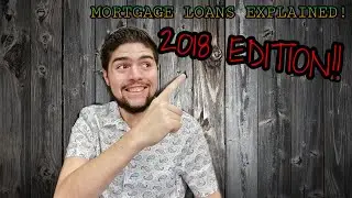 Mortgage loans explained 2018 (FAST!)