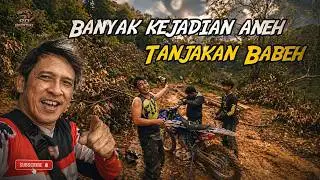TANJAKAN BABEH BANYAK KEJADIAN YG TIDAK MASUK AKAL DISINI