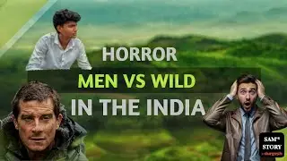 MAN VS WILD IN INDIA HINDI |MAN VS WILD WITH SAM | MAN VS WILD NEW EPISODE HINDI INDIA 2025 | 13/7 |