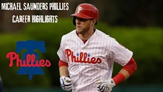 MICHAEL SAUNDERS PHILLIES CAREER HIGHLIGHTS #MLB, #PHILLIES, #MICHAELSAUNDERS