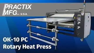 Practix OK-10 CP Rotary Heat Press - Cut Parts & Roll to Roll  Production.