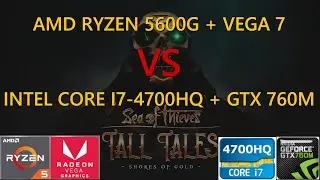 SEA OF THIEVES - RYZEN 5600G VS 10 YEARS OLD LAPTOP INTEL CORE i7-4700HQ + NVIDIA GEFORCE GTX 760M
