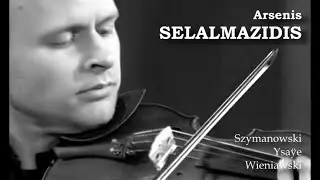 Arsenis Selalmazidis | Wieniawski | Beethoven | Szymanowski | Extraordinary Performances | Live