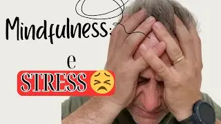 Mindfulness contro lo stress: come ritrovare calma in pochi minuti