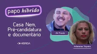 #PapoH&iacute;brido 1 - Indianare Siqueira x Ali Prando