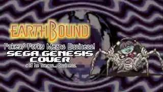 Earthbound - Pokey/ Porky Means Business! (Sega Genesis Cover)