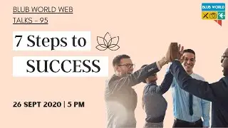 7 STEPS to SUCCESS in the Pandemic | Blub World Web Talks - 95