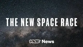 The New Space Race: A VICE News & Twitter Live Series