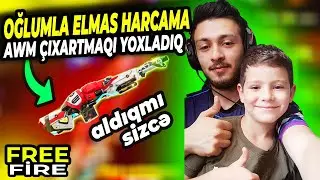 OĞLUMLA ELMAS XƏRCLƏMƏ AWM ALMAQA ÇALIŞDIQ FREE FİRE
