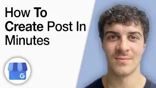 How to Create Post on Google My Business in Minutes [2025 Full Guide]
