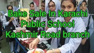 Bake Sale In Karachi Public School Kashmir Road Branch | Dec 2019