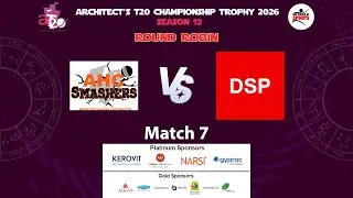 AHC VS DSP || MATCH NO 7 || DAY 4 || ARCHITECT'S T20 CHAMPIONSHIP TROPHY 2026 || SEASON 12