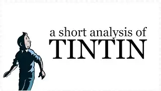 A Short Analysis of Tintin