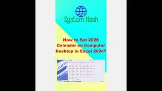 How to Set 2026 Calendar on Computer Desktop in Excel 2024?