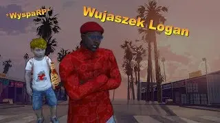 GTA RP Wujaszek Logan *WyspaRP*  Part One