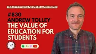 #830 Andrew Tolley: The Value of Education for Students #coffee