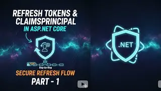 Refresh Tokens & ClaimsPrincipal in ASP.NET Core &mdash; Secure Refresh Flow (Step-by-Step) Part - 1