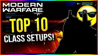 THE 10 BEST CLASS SETUPS IN MW UPDATE 1.20 - MODERN WARFARE BEST CLASS SETUPS! (COD MW BEST CLASS)