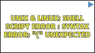 Unix & Linux: shell script error : Syntax error: 