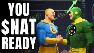 ⚠️$NAT HOLDERS MUST WATCH! | The $NAT Multi Trillion Dollar Thesis!