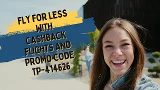 Save BIG On Your Next Flight with Cashback Flights in 2023 - Promo Code TP-414626!