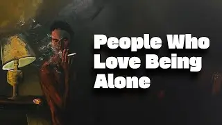 Why Some People Feel Better Alone (Psychology Explained)