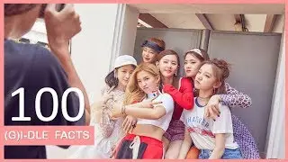 100 Things You Didn&rsquo;t Know About (G)I-DLE