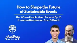 How to Shape the Future of Sustainable Events ft. Michael Beckerman from CREtech