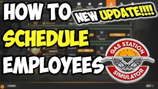 Gas Station Simulator How to SCHEDULE Employees NEW EMPLOYEE UPDATE