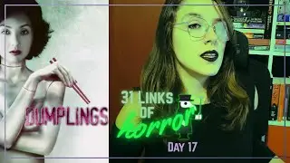 Dumplings | #31LinksOfHorror Day 17