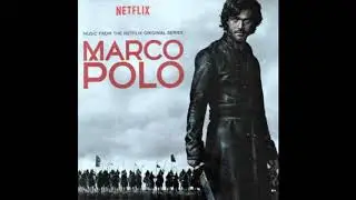 Marco Polo Music from the Netflix Original Series Full Vinyl Rip Audio HQ