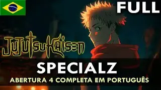 JUJUTSU KAISEN - Abertura 4 Completa em Portugu&ecirc;s (SPECIALZ) || MigMusic