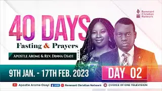 40 DAYS FASTING AND PRAYERS  || DAY 2 || APOSTLE AROME OSAYI || 10TH JANUARY 2023