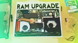 ASUS ROG STRIX GL553VE: как обновить/установить оперативную память