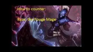League Of Legends: How to Counter Ryze?