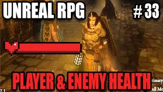 Player & Enemy Health - Hack & Slash Action RPG in Unreal Engine 4 #33