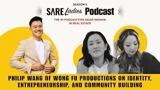 S5 EP 11 | Philip Wang of Wong Fu Productions on Identity, Entrepreneurship, and Community Building