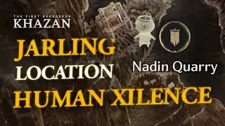 🔥 The First Berserker: Khazan - Jarling Location in Human Xilence ! 🏹 | Easy Guide
