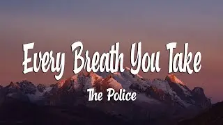 The Police - Every Breath You Take (Lyrics)