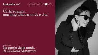 S3 - 8 Carla Sozzani, una biografia tra moda e vita