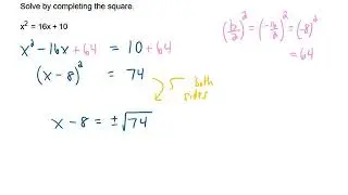 College Algebra Final Review 15: Solve by Completing the Square x^2 = 16x + 10