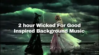 Wicked - For Good | Relaxing Enchanted Forest Ambience | 2 Hour Loop